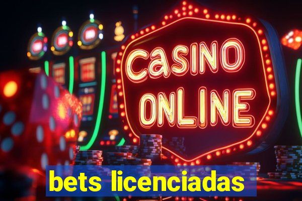 bets licenciadas